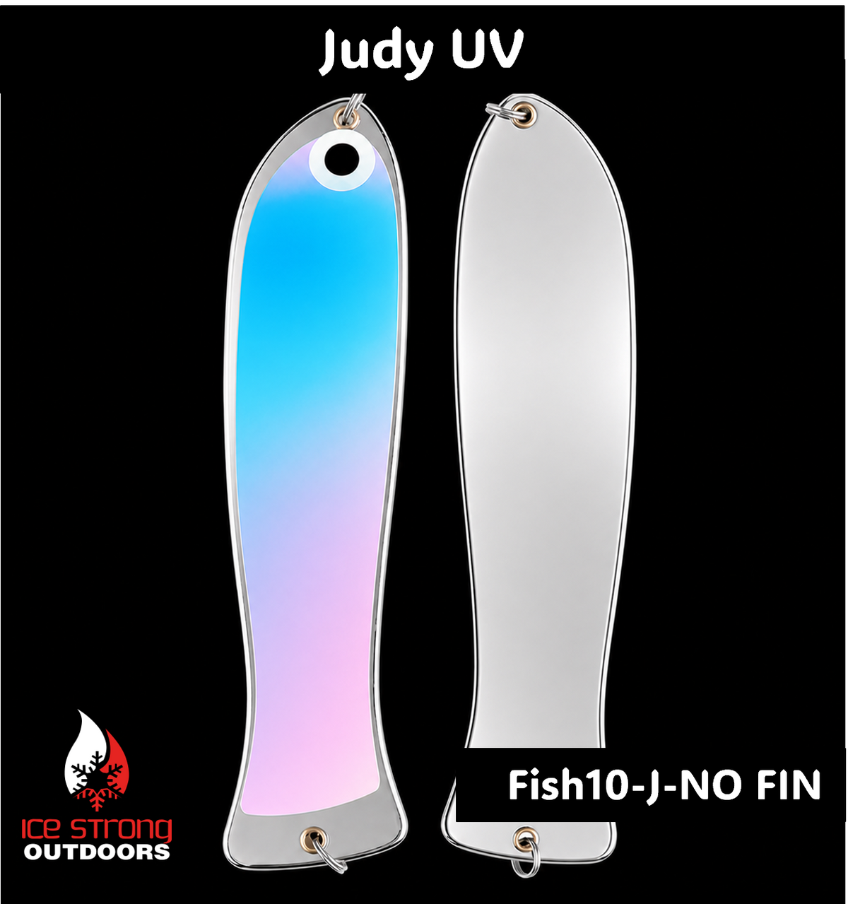 Ice Strong Outdoors - The Lake Trout Killer — “Judy UV" (3 options!)