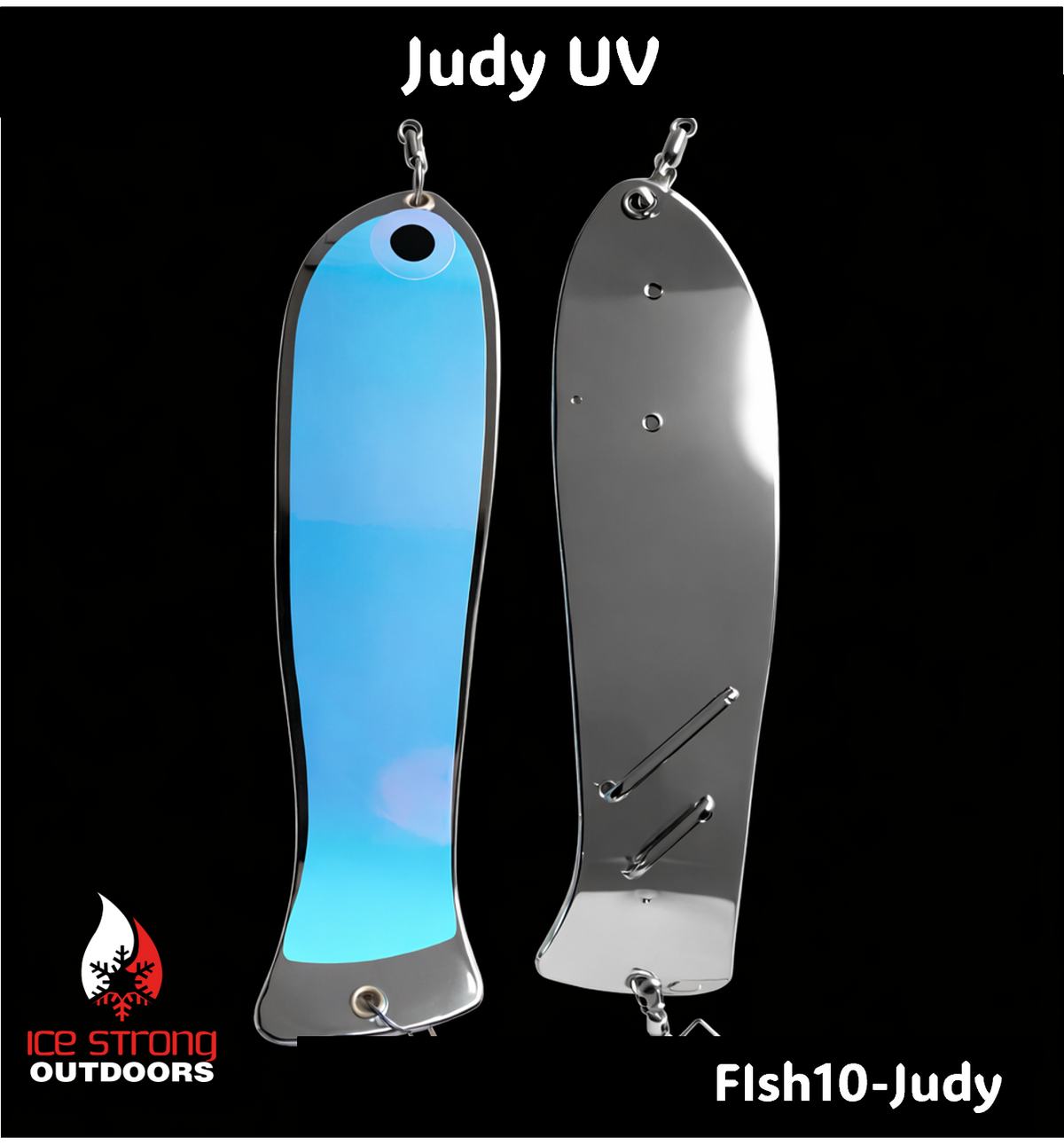 Ice Strong Outdoors - The Lake Trout Killer — “Judy UV" (3 options!)